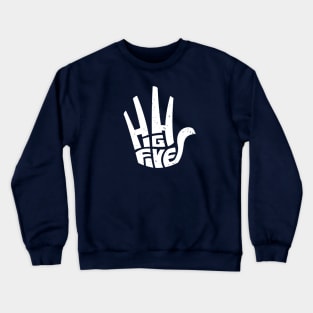 High five Crewneck Sweatshirt